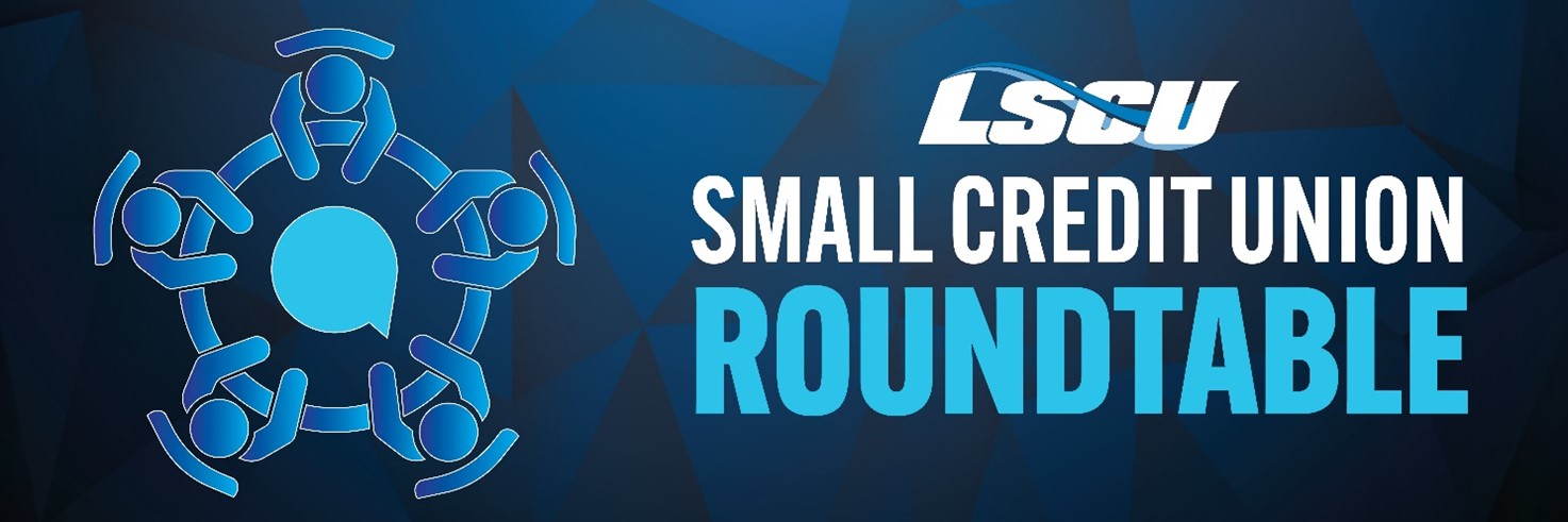 Small Credit Union Roundtable